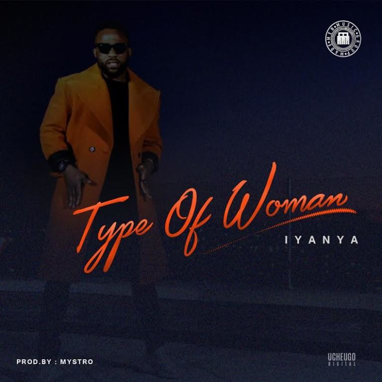 Iyanya - Type of Woman [AuDio]