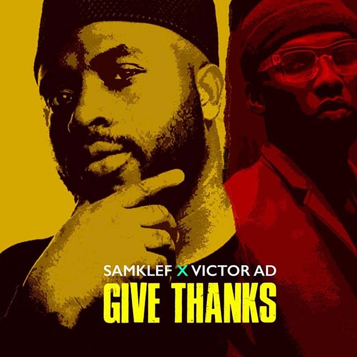 Samklef - Give Thanks ft Victor AD