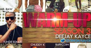 Deejay Kayce - The Warm Up Season 3