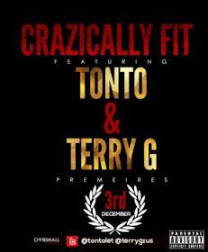 Tonto Dikeh ft Terry G - Crazically Fit #ItsPokoBaby