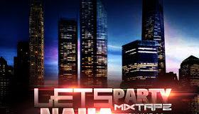 DJ Neptune - Let's Party Naija Mixtape Vol. 11