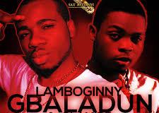 Lamboginny featuring Olamide - Gbaladun