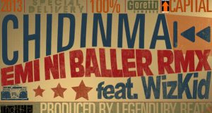 Chidinma ft Wizkid & Suspect - Emi Ni Baller (Remix)