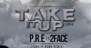 P.R.E ft 2face - Take It Up (Remix) [ViDeo]