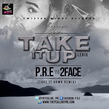 P.R.E ft 2face - Take It Up (Remix) [ViDeo]