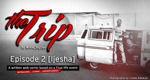 The Trip - Episode 2 (Ijesha)