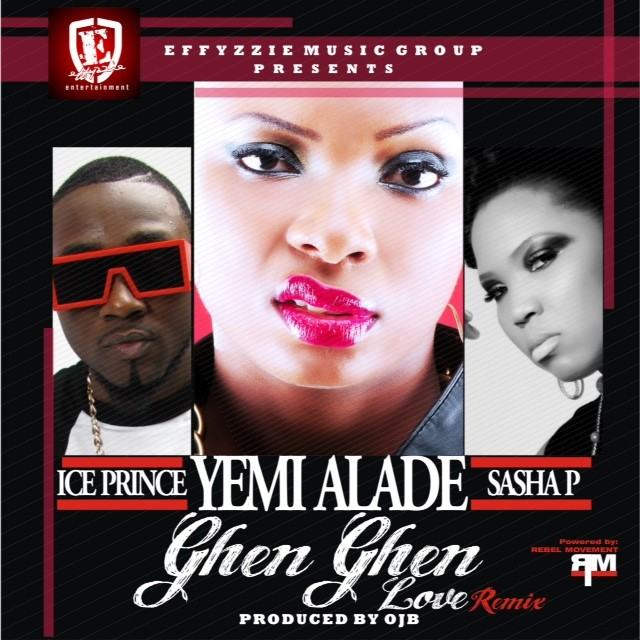 Yemi Alade - Ghen Ghen Love (Remix) ft Ice Prince & Sasha P [AuDio]
