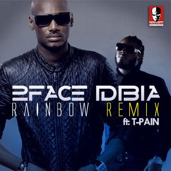 2face Idibia - Rainbow Remix ft T-Pain [AuDio]