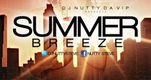 DJ NuttyDaVip - Summer Breeze MixTape
