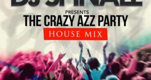 DJ Spinall - The Crazy Azz Party House Mix