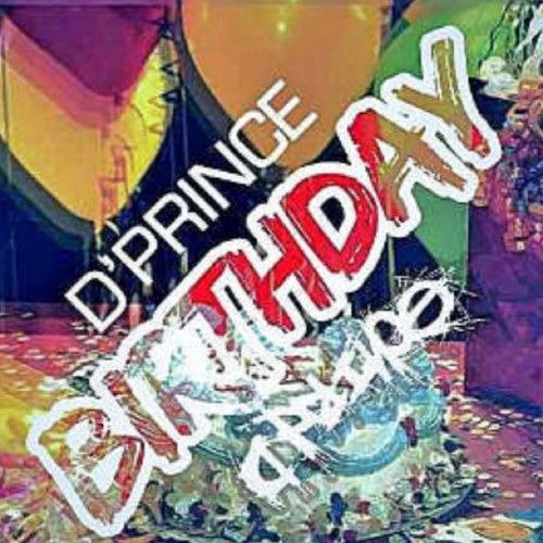 D'Prince - Birthday [AuDio]