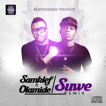 Samklef - Suwe (Remix) ft Olamide [ViDeo]