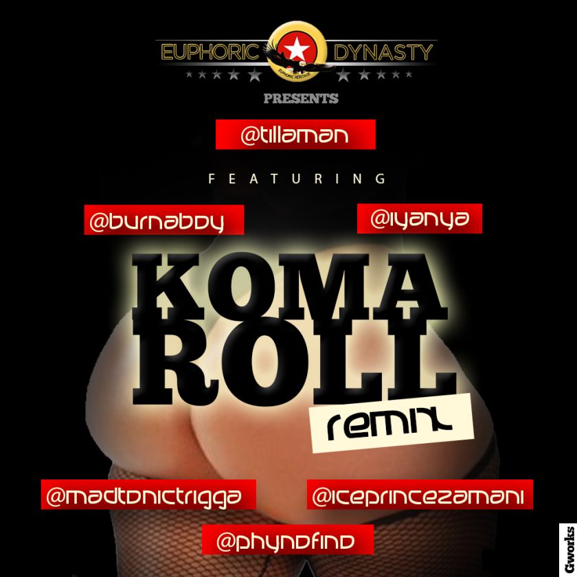Tillaman - Koma Roll (Remix) ft. Ice Prince, Iyanya, Trigga, Phyno, Burna Boy