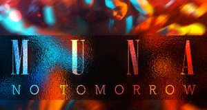 Muna - No Tomorrow