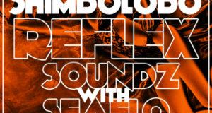 Shimbolobo by Reflex Soundz & Seaflo [AuDio]