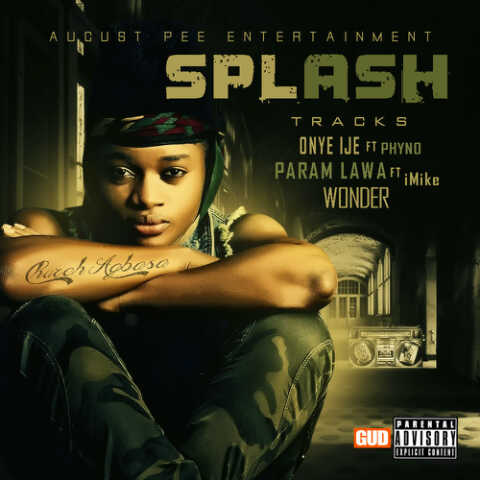 Splash - Onye Ije ft Phyno