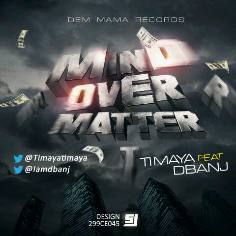Timaya  - Mind Over Matter ft D'banj