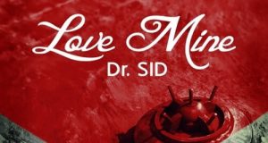 Dr Sid - Love Mine