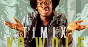 Timix - Kowole ft Dammy Krane