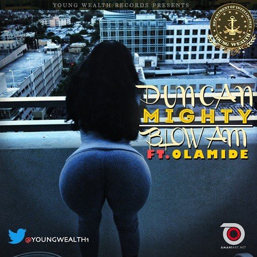 Duncan Mighty ft Olamide - Blow Am
