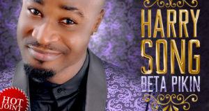 HarrySong - Beta Pikin [AuDio]
