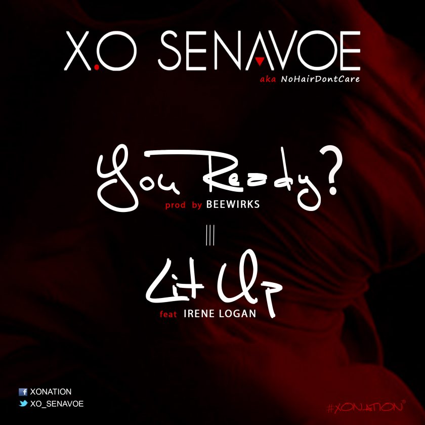 X.O Senavoe - You Ready + Lit Up ft Irene Logan