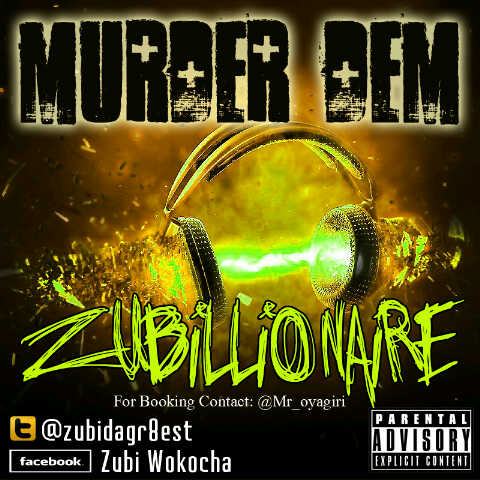 Zubillionaire - Murder Dem [AuDio]