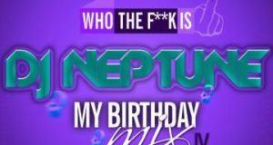 DJ Neptune - My Birthday Mix 4