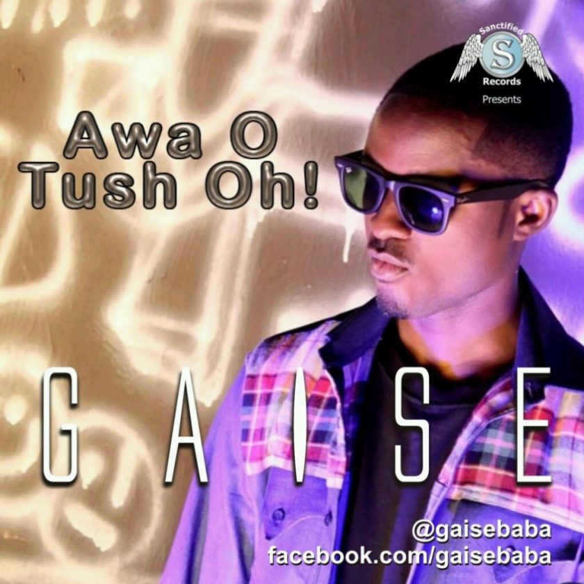 Gaise - Awa O Tush Oh