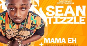 Sean Tizzle - Mama Eh