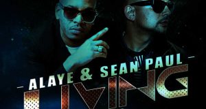 Alaye - Living Up ft Sean Paul