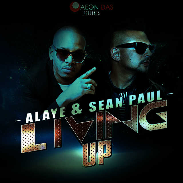 Alaye - Living Up ft Sean Paul