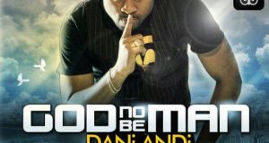 Dani Andi - God No Be Man