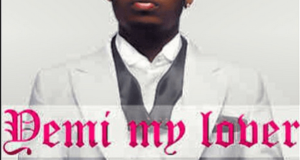 Olamide - Yemi My Lover [Audio]