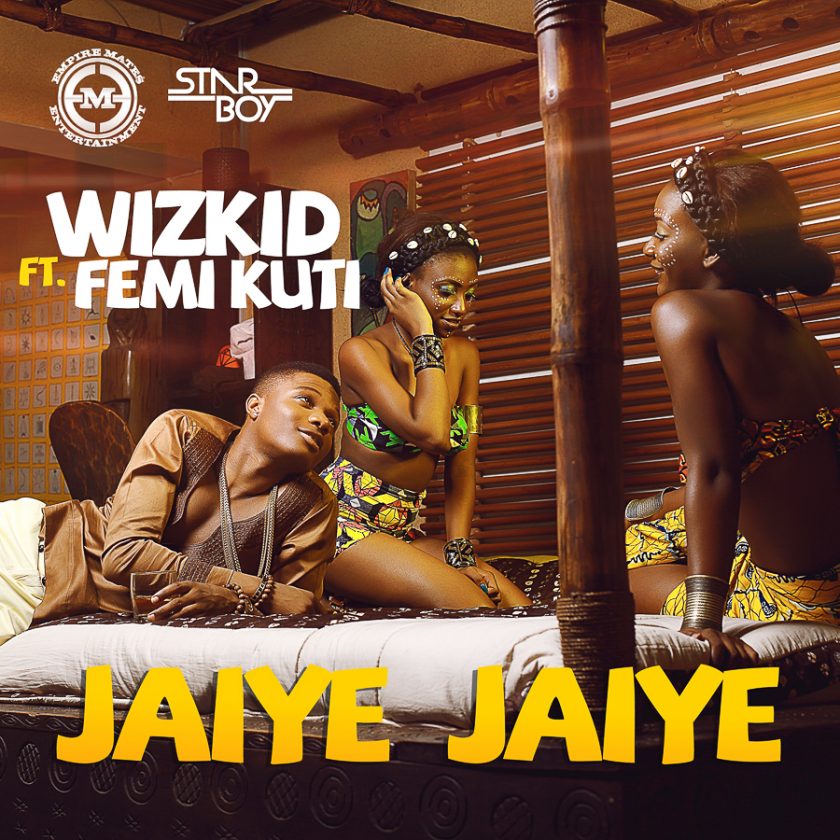 WizKid - Jaiye Jaiye ft Femi Kuti