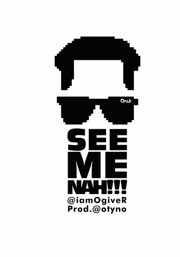 O'giveR - See Me Nah