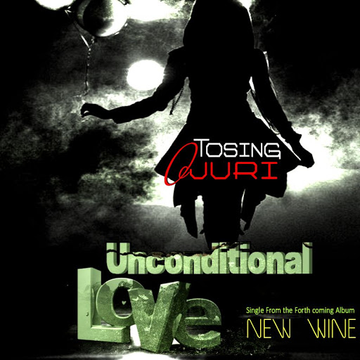 Tosing Ojuri - Unconditional Love