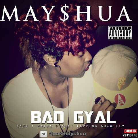 MayShua - Bad Gyal