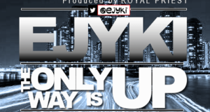 EJYKI - The Only Way Is Up (Ugbo Enu) [AuDio]