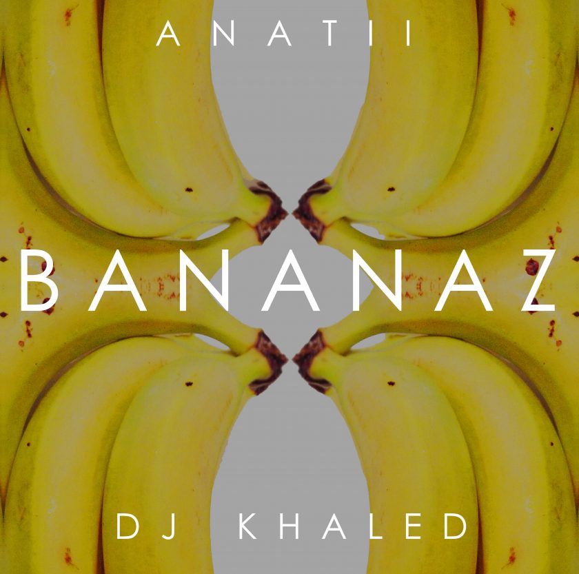 Anati - Bananaz ft DJ Khaled