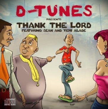 D’Tunes - Thank The Lord ft Sean Tizzle & Yemi Alade [AuDio]