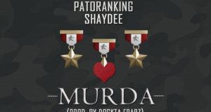 Seyi Shay - Murda ft Patoranking & ShayDee [AuDio]