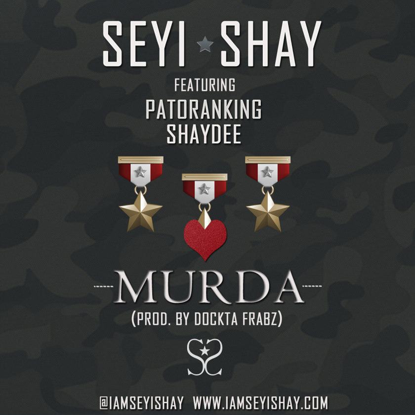 Seyi Shay - Murda ft Patoranking & ShayDee [AuDio]