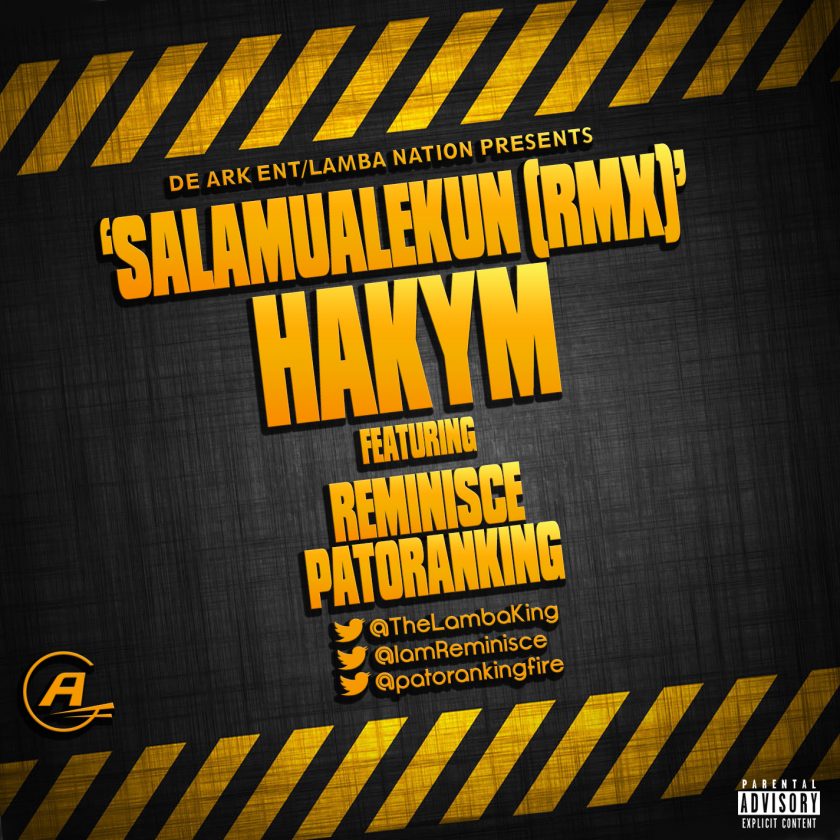 Hakym - Salamualekun (Remix) ft Reminisce & Patoranking