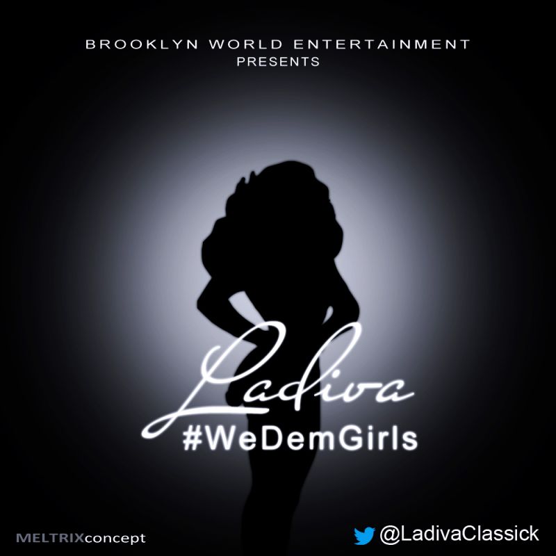 LaDiva - We Dem Girls