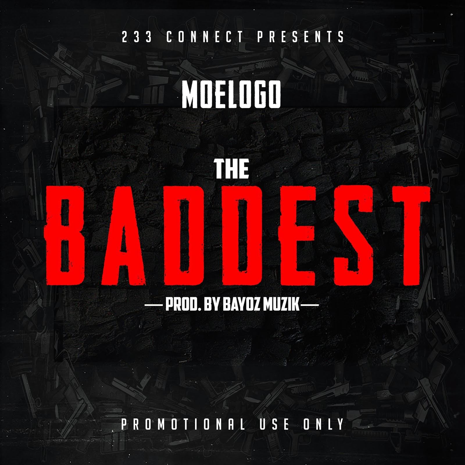 Moelogo - The Baddest ft Giggs [ViDeo]