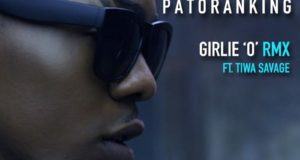 Patoranking - Girlie 'O' remix ft Tiwa Savage [AuDio]