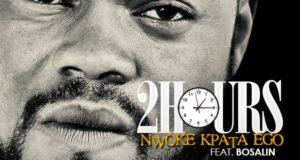 2HOURs – Nwoke Kpata Ego ft Bosalin [AuDio]