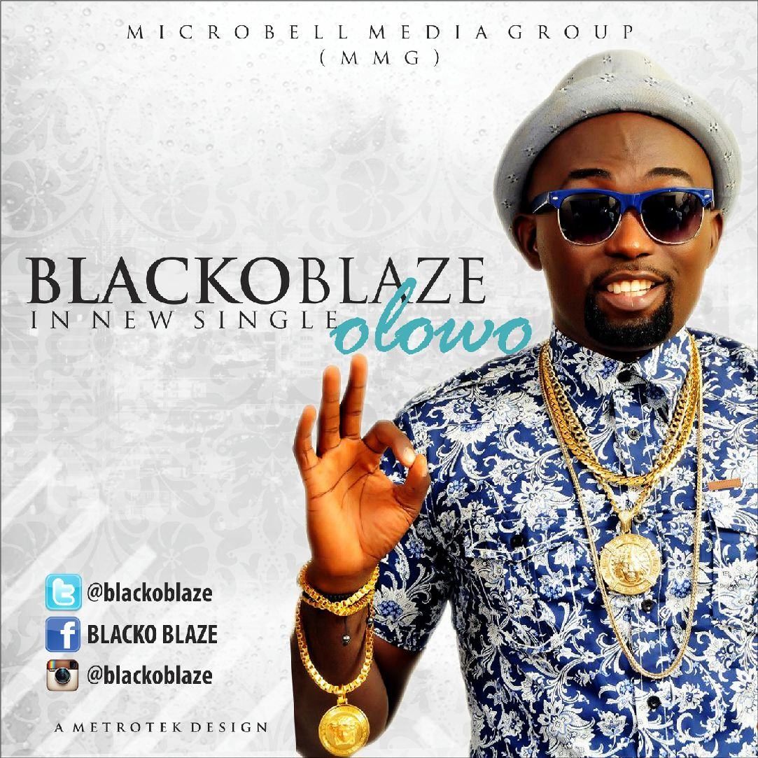 Blacko Blaze - Olowo + Dancia [AuDio]