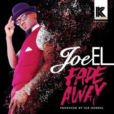 Joe EL - Fade Away [ViDeo]